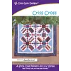 Criss Cross Pattern by Cozy Quilt Designs - SEE VIDEO