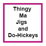Thingy Ma Jigs and Do Hickeys - Quilting Australia