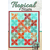 Tropical Stars - Quilt Pattern by Cindi McCracken Designs