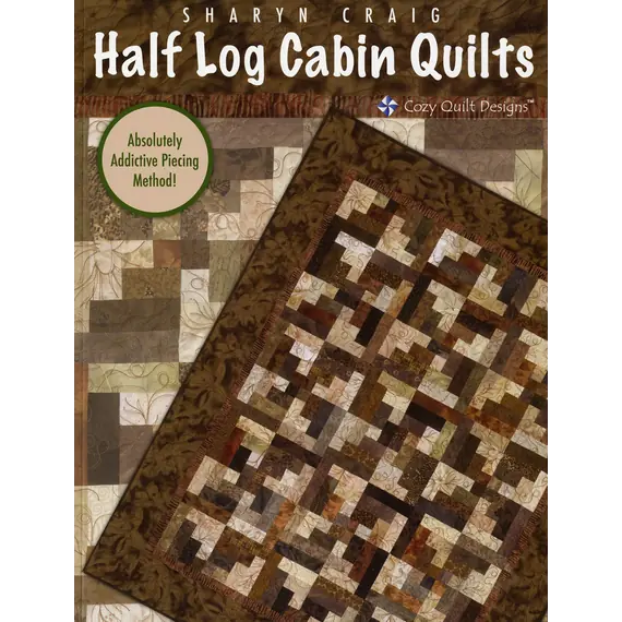 Half Log Cabin Pattern Book by Cozy Quilt Designs