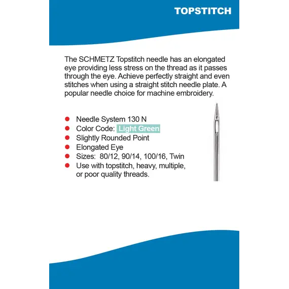 The Schmetz Topstitch needle has an elongated eye providing less stress on the thread as it passes through the eye. Achieve perfectly straight and even stitches when using a straight stitch needle plate. A popular needle choice for machine embroidery.