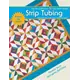 Strip Tubing Quilt Book by Cozy Quilt Designs