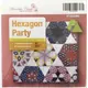 Hexagon Party Patchwork Template Meredithe Clarke Signature Collection